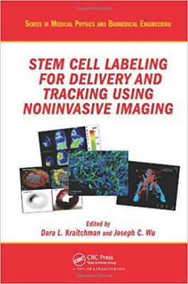 【预售】Stem Cell Labeling for Delivery and Tracking Using Noninvasive Imaging