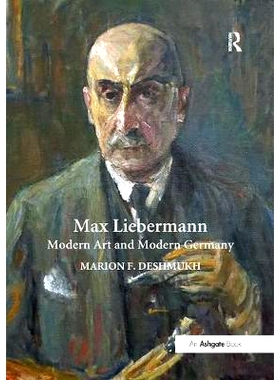 预订 Max Liebermann: Modern Art and Modern Germany: 9781138563230