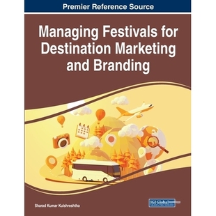 and 9781668463574 Festivals 地营销和品牌建设 节庆管理促进目 Branding Marketing Destination for Managing 预订