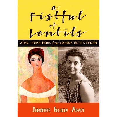 预订 A Fistful of Lentils: Syrian-Jewish Recipes From Grandma Fritzie’s Kitchen: 9781798850855