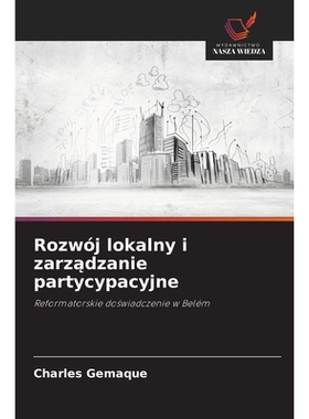 预订 Rozwój lokalny i zarządzanie partycypacyjne: 9786209208959
