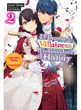 预订 I’ll Become a Villainess Who Goes Down in History, Vol. 2 (Novel): Volume 2: 9798855407136