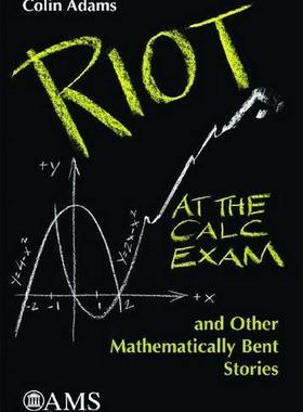 [预订]Riot at the Calc Exam and Other Mathematically Bent Stories 9780821848173