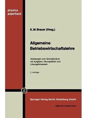 预订 Allgemeine Betriebswirtschaftslehre: Anleitungen zum Grundstudium mit Aufgaben, Übungsfällen und Lösungshinweise