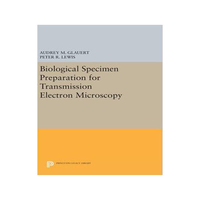 预订 Biological Specimen Preparation for Transmission Electron Microscopy