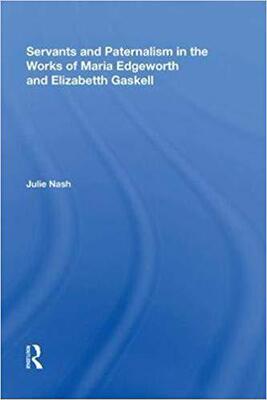 【预售】Servants and Paternalism in the Works of Maria Edgeworth and Elizabeth Gaskell