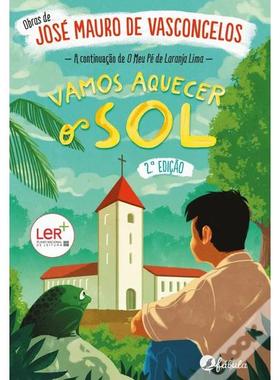 预订 葡萄牙语原版 让我们温暖太阳 我亲爱的甜橙树 巴西作家德瓦斯康塞洛斯 Vasconcelos 自传体儿童小说 Vamos Aquecer o Sol
