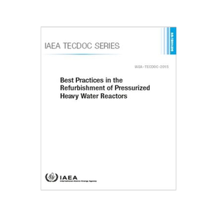 预订 Best Practices in the Refurbishment of Pressurized Heavy Water Reactors