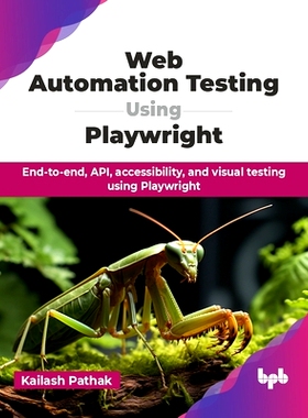 预订 Web Automation Testing Using Playwright: End-to-end, API, accessibility, and visual testing using Playwright (Engli