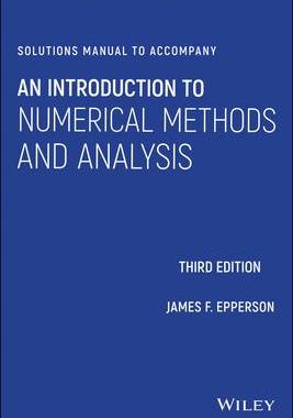 [预订]Solutions Manual To Accompany: An Introduction To Numerical Methods And Analysis, Third Edition 9781119604532