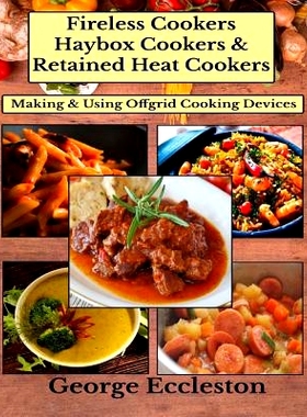 预订 Fireless Cookers Haybox Cookers & Retained Heat Cookers: Making & Using Off-grid Cooking Devices: 9781986069083