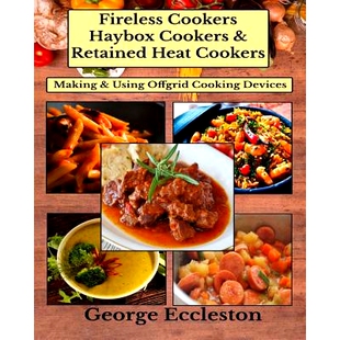 预订 Fireless Cookers Haybox Cookers & Retained Heat Cookers: Making & Using Off-grid Cooking Devices: 9781986069083