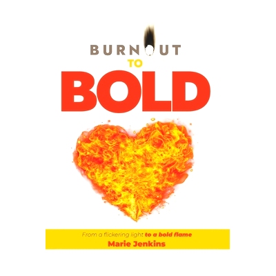 预订 Burnout to Bold: From a flickering light to a bold flame: 9798545161317
