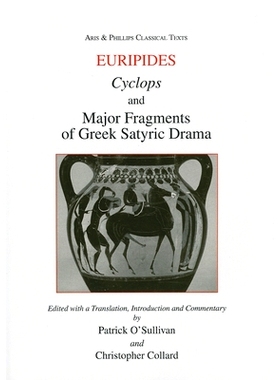 预订 Euripides: Cyclops and Major Fragments of Greek Satyric Drama 欧里庇得斯 独眼巨人和希腊讽刺剧的主要片段: 9781908343