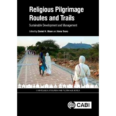 预订 Religious Pilgrimage Routes and Trails: Sustainable Development and Management 宗教朝圣路线：可持续发展与管理: 9781