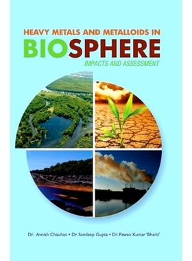 预订 Heavy Metals and Metalloids in Biosphere -- Impacts & Assessment: 9789350568606