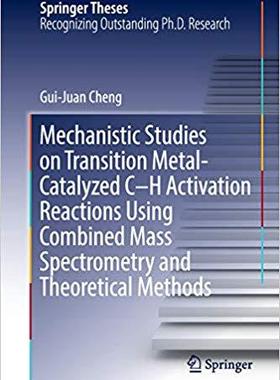 【预售】Mechanistic Studies on Transition Metal-Catalyzed C-H Activation Reactions Using Combined Mass Spectrometr...