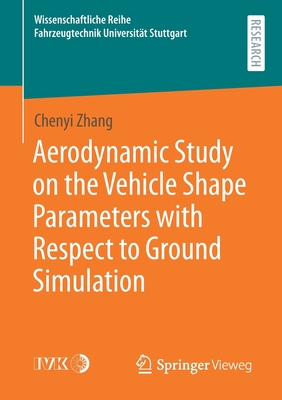 【预订】Aerodynamic Study on the Vehicle Shape Parameters with Respect to Ground Simulation