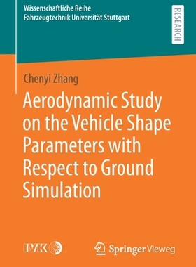 【预订】Aerodynamic Study on the Vehicle Shape Parameters with Respect to Ground Simulation