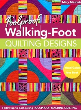 预订 Foolproof Walking-Foot Quilting Designs, Print-On-Demand-Edition: Visual Guide Idea Book: 9781617450518
