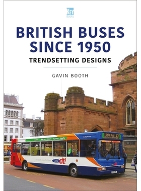 预订 British Buses Since 1950: Trendsetting Designs: 9781802822403