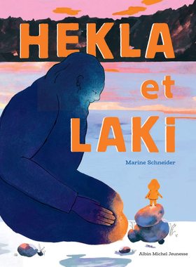 现货 Pépites巴黎童书展金奖 赫克拉和拉基HEKLA et LAKi 儿童艺术插画绘本 法语原版 女巫奖获奖作家Marine Schneider绘