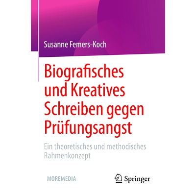 预订 Biografisches und Kreatives Schreiben gegen Prüfungsangst: Ein theoretisches und methodisches Rahmenkonzept: 97836