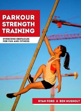 预订 Parkour Strength Training: Overcome Obstacles for Fun and Fitness: 9781517670894