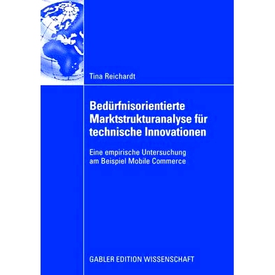 预订 Bedürfnisorientierte Marktstrukturanalyse für technische Innovationen: Eine empirische Untersuchung am Beispiel M