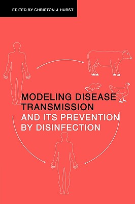 【预订】Modeling Disease Transmission and its Prevention by Disinfection
