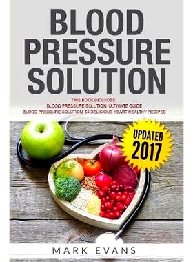 预订 Blood Pressure: Solution - 2 Manuscripts - The Ultimate Guide to Naturally Lowering High Blood Pressure and Reducin