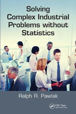 【预订】Solving Complex Industrial Problems without Statistics