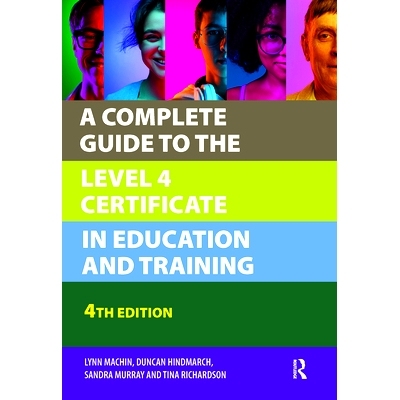 预订 A Complete Guide to the Level 4 Certificate in Education and Training 教育与培训4级证书完全指南 第4版: 978104105381
