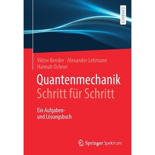 预订 Quantenmechanik Schritt für Schritt: Ein Aufgaben- und Lösungsbuch Ochner (ed.), 量子力学一步一步: 9783662615614
