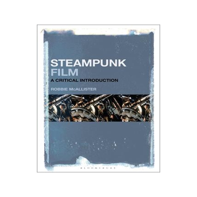[预订]Steampunk Film: A Critical Introduction 9781501368608