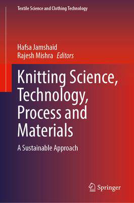 [预订]Knitting Science, Technology, Process and Materials: A Sustainable Approach 9783031449260