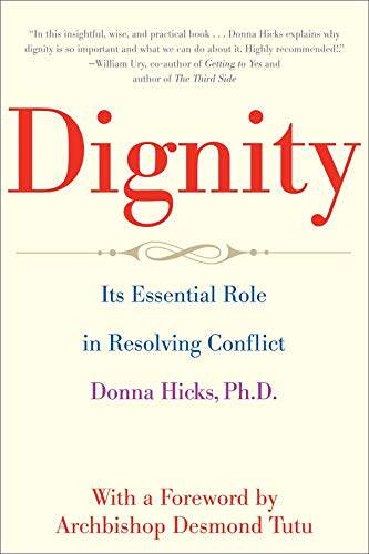 英文原版 尊严：解决冲突的关键 Dignity: Its Essential Role in Resolving Conflict