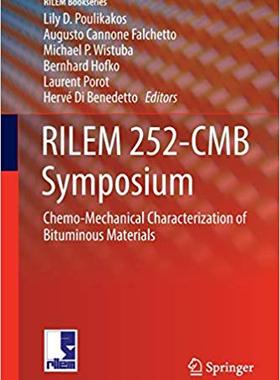 【预售】Rilem 252-Cmb Symposium: Chemo-Mechanical Characterization of Bituminous Materials