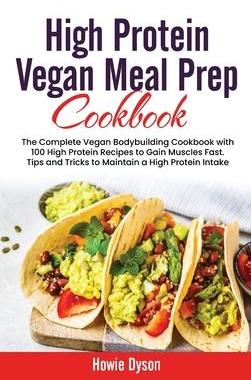 [预订]High Protein Vegan Meal Prep Cookbook: The Complete Vegan Bodybuilding Cookbook with 100 High Protei 9781802684735