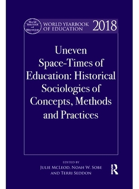 预订 World Yearbook of Education 2018: Space-Times of Education: Historical Sociologies of Concepts, Methods and Practic