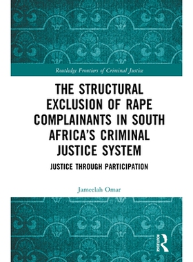 预订 The Structural Exclusion of Rape Complainants in South Africa’s Criminal Justice System: Justice through Participa