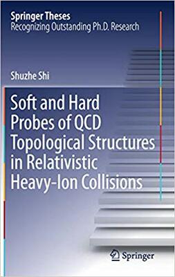 【预售】Soft and Hard Probes of QCD Topological Structures in Relativistic Heavy-Ion Collisions