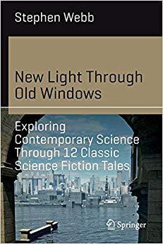 【预售】New Light Through Old Windows: Exploring Contemporary Science Through 12 Classic Science Fiction Tales