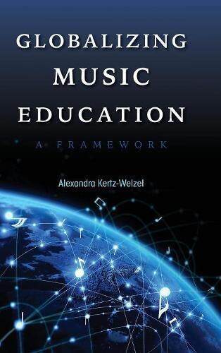[预订]Globalizing Music Education: A Framework 9780253032577