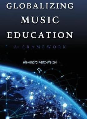 [预订]Globalizing Music Education: A Framework 9780253032577