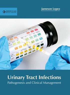 [预订]Urinary Tract Infections: Pathogenesis and Clinical Management 9781639275168