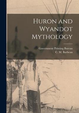 [预订]Huron and Wyandot Mythology 9781015832947
