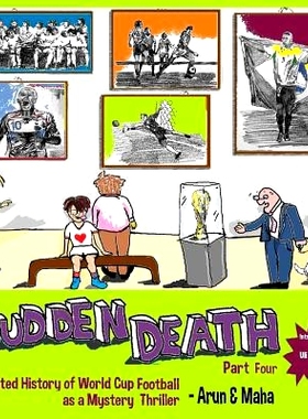 预订 Sudden Death Part 4: Illustrated History of World Cup Football as a Mystery Thriller: 9781732522633