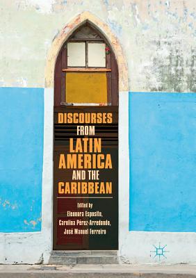 【预订】Discourses from Latin America and the Caribbean: Current Concepts and Challenges