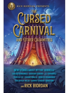 预订 The Rick Riordan Presents: Cursed Carnival and Other Calamities: New Stories about Mythic Heroes: 9781368070836